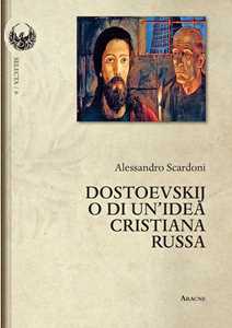 Dostoevskij o di un'idea cristiana russa