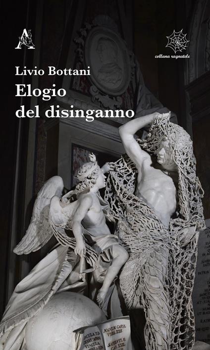 Elogio del disinganno - Livio Bottani - copertina