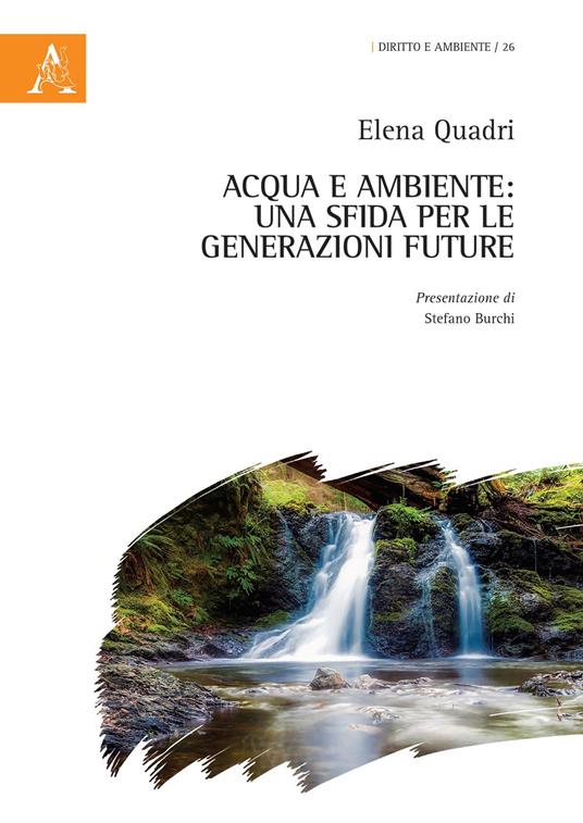 Acqua e ambiente: una sfida per le generazioni future - Elena Quadri - copertina
