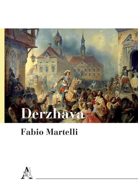 Derzhava. Simboli e percezione del potere nell'impero russo (XVI-XVII secolo) - Fabio Martelli - copertina