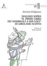 Dialogo sopra «Il Primo Libro dei Madrigali a doi Voci» di Girolamo Scotto
