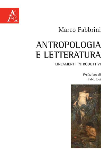 Antropologia e letteratura. Lineamenti introduttivi - Marco Fabbrini - copertina