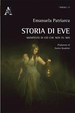 Storia di Eve. Manifesto di ciò che non fu mai