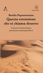 Questa estensione che si chiama deserto