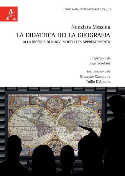 La didattica della geografia: alla ricerca di nuovi modelli di apprendimento - Nunziata Messina - copertina