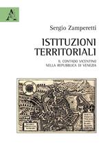 Istituzioni territoriali. Il contado vicentino nella Repubblica di Venezia