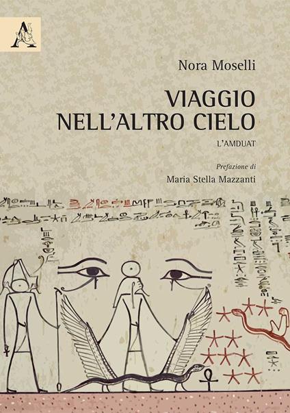 Viaggio nell'altro cielo. L'Amduat - Nora Moselli - copertina