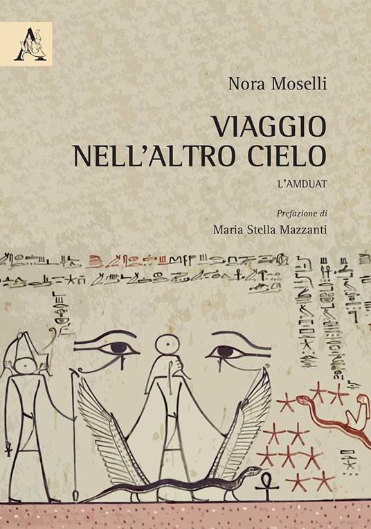 Viaggio nell'altro cielo. L'Amduat - Nora Moselli - copertina