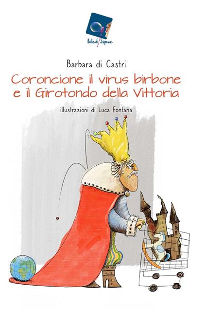 Coroncione il virus birbone e il girotondo della vittoria - Barbara Di Castri - copertina