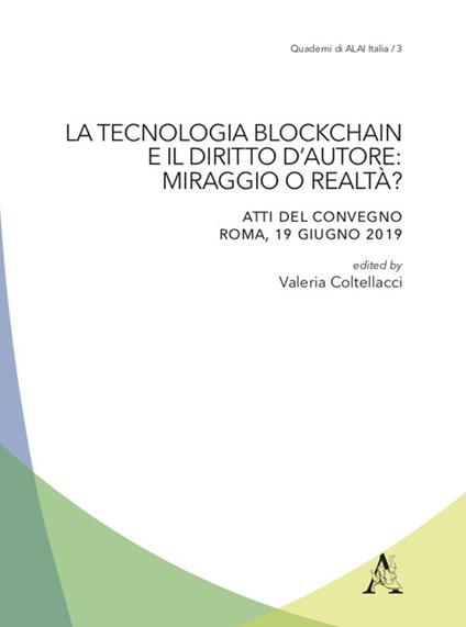 La tecnologia blockchain e il diritto d'autore: miraggio o realtà? - Valeria Coltellacci - copertina