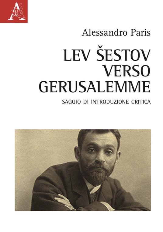 Lev Sestov. Verso Gerusalemme. Saggio di introduzione critica - Alessandro Paris - copertina