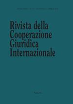 Rivista della Cooperazione Giuridica Internazionale. Quadrimestrale dell'istituto Internazionale di Studi Giuridici. Vol. 67
