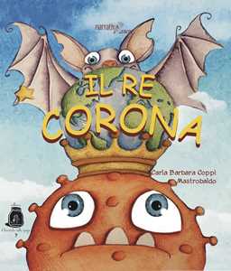 Il re Corona. Ediz. illustrata