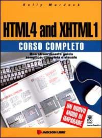 HTML 4 and XHTML 1 - Kelly Murdock - copertina