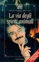 La via degli spiriti animali - Alessandro Meluzzi - copertina