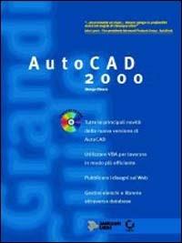  AutoCad 2000. Con CD-ROM -  George Omura - copertina