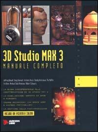 3D Studio Max 3. Manuale completo. Con CD-ROM - copertina