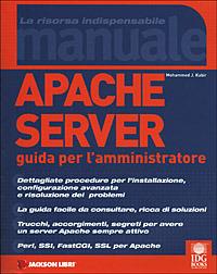  Apache Server. Guida per l'amministratore -  J. Mohammed Kabir - copertina