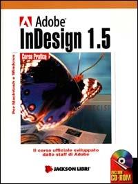  InDesign 1.5. Per Mac e Windows. Con CD-ROM - copertina