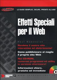 Effetti speciali per il Web. Con CD-ROM - Paul Bodensiek - copertina