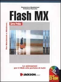  Flash MX. Con CD-ROM -  Domenica Maddaloni, Cristina Parente - copertina