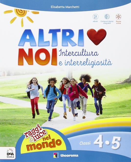 Raggi di luce nel mondo. Per la 4ª e 5ª elementare. Con e-book. Con espansione online - E. Marchetti - 3