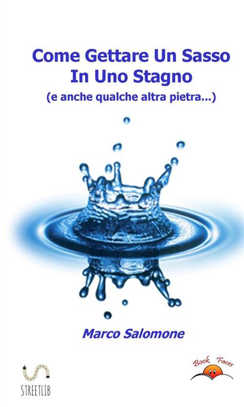 Come gettare un sasso in uno stagno - Marco Salomone - copertina