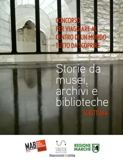 Storie da musei, archivi e biblioteche. I racconti. 5ª edizione - AIB Marche - ebook