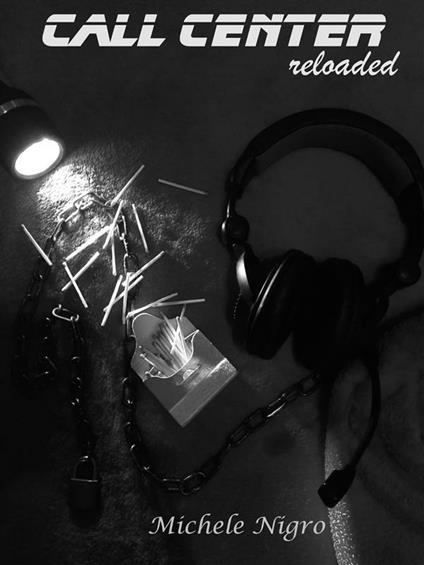 Call Center - reloaded - Nigro Michele - ebook