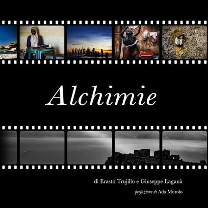 Alchimie - Giuseppe Laganà,Erasto Trujillo - ebook
