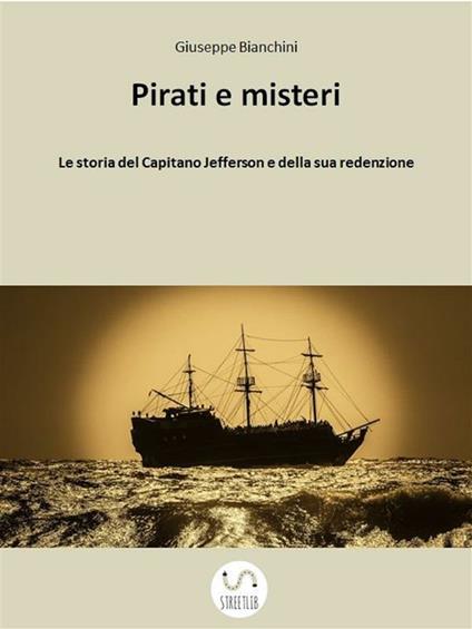 Pirati e Misteri - Giuseppe Bianchini - ebook