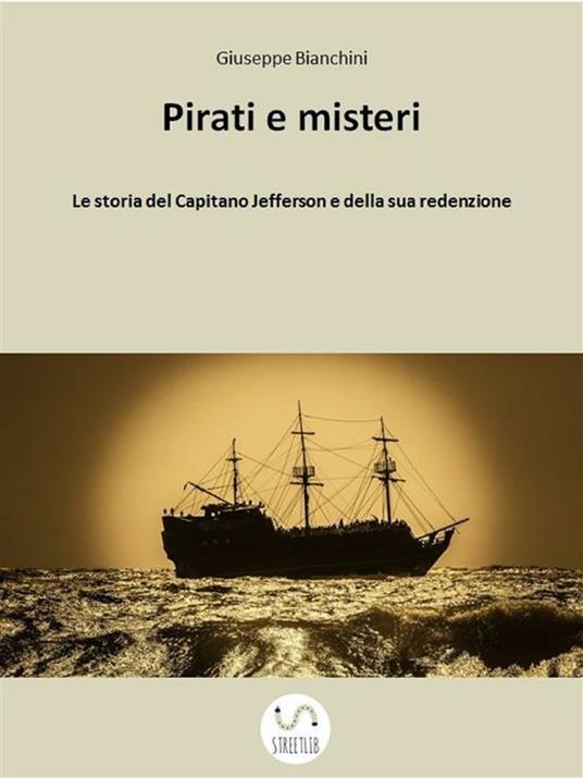 Pirati e Misteri - Giuseppe Bianchini - ebook
