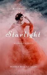 Starlight. Riverside. Prequel