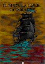 Il Buio, la Luce, la Polvere
