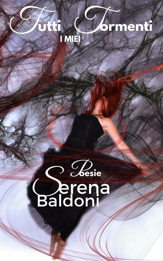 Tutti i miei Tormenti - Serena Baldoni - ebook