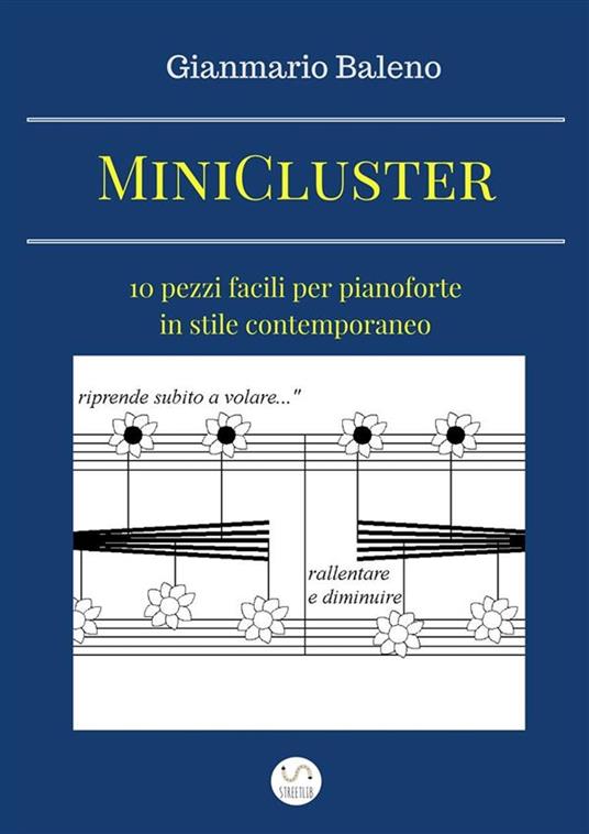MiniCluster: dieci pezzi facili per pianoforte in stile contemporaneo - Gianmario Baleno - ebook
