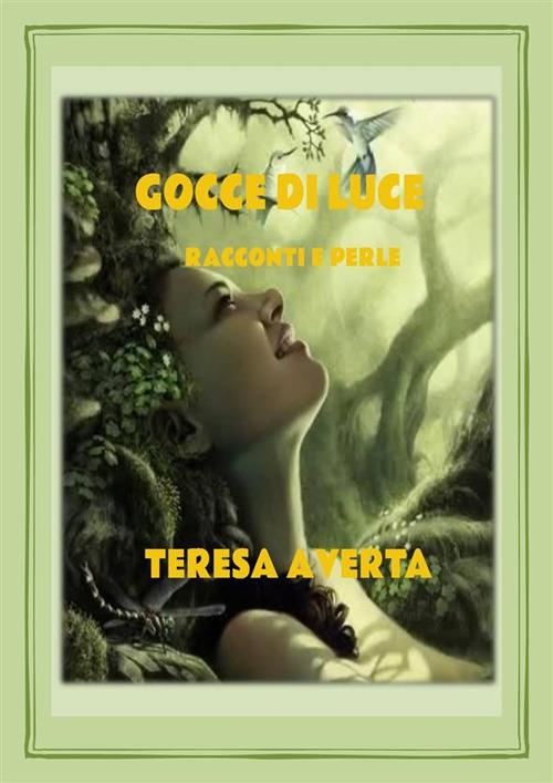 Gocce di Luce - Teresa Averta - ebook
