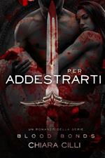 Per addestrarti. Blood bonds. Vol. 4