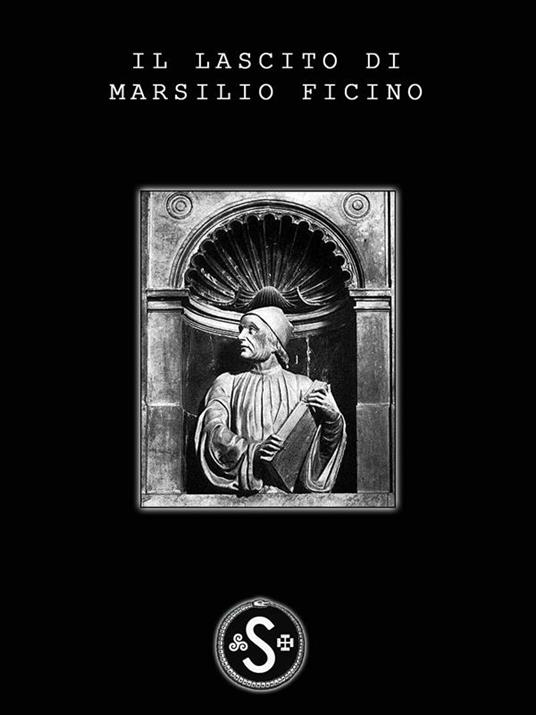 Il lascito di Marsilio Ficino - Arkay - ebook