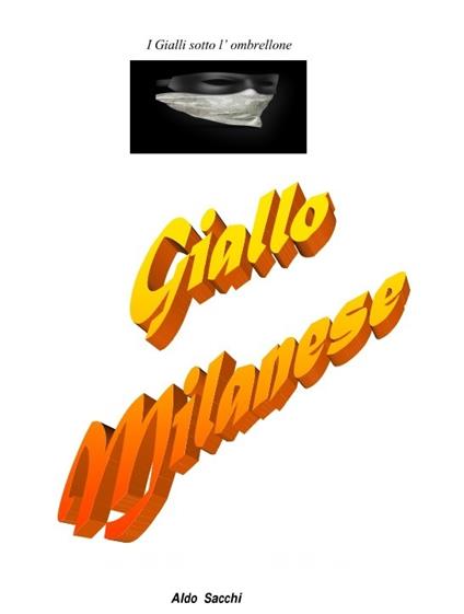 Giallo milanese 1 - Aldo Sacchi - ebook