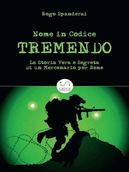 Nome in codice «Tremendo» - Rogo Spanderai - ebook