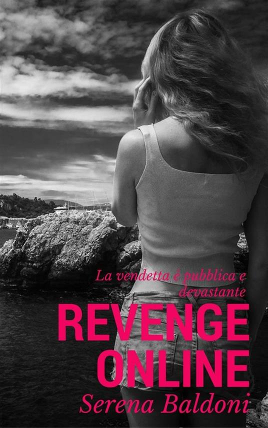 Revenge online - Serena Baldoni - ebook