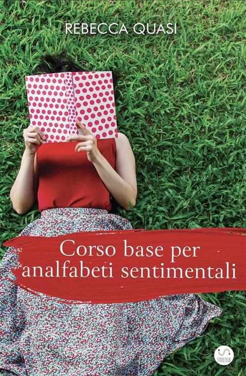 Corso base per analfabeti sentimentali - Rebecca Quasi - ebook