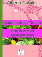 Malattie della tiroide. Stile di vita ed alimentazione