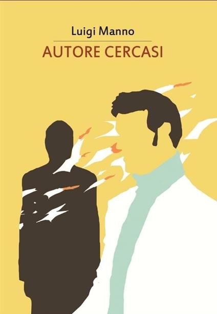 Autore cercasi - Luigi Manno - ebook