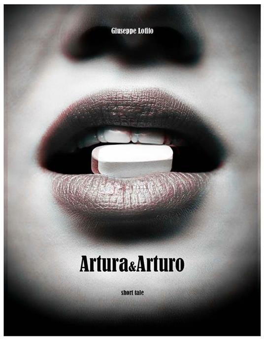 Artura&Arturo - Giuseppe Lotito - ebook