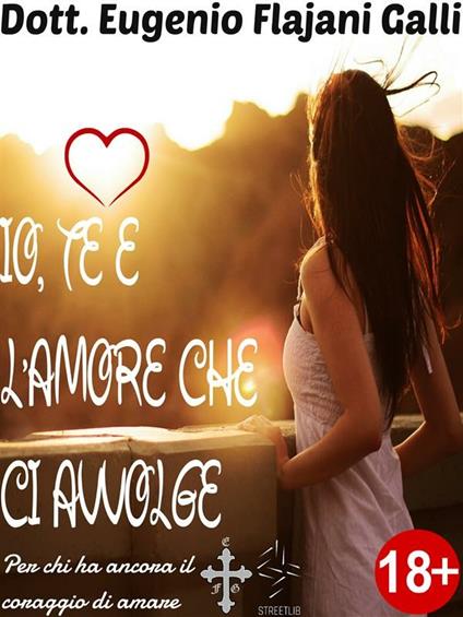 Io, te e l'amore che ci avvolge - Eugenio Flajani Galli - ebook