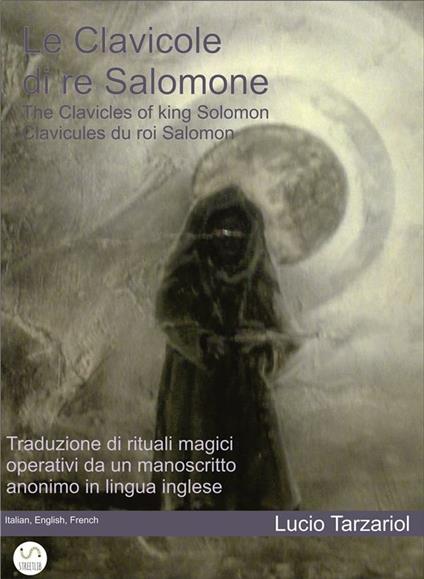 The Clavicles of king Solomon - Le Clavicole di re Salomone - Lucio Tarzariol - ebook