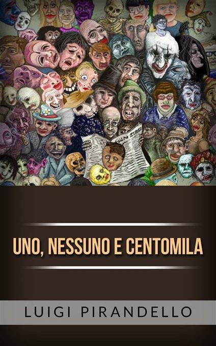 Uno, nessuno e centomila - Luigi Pirandello - ebook