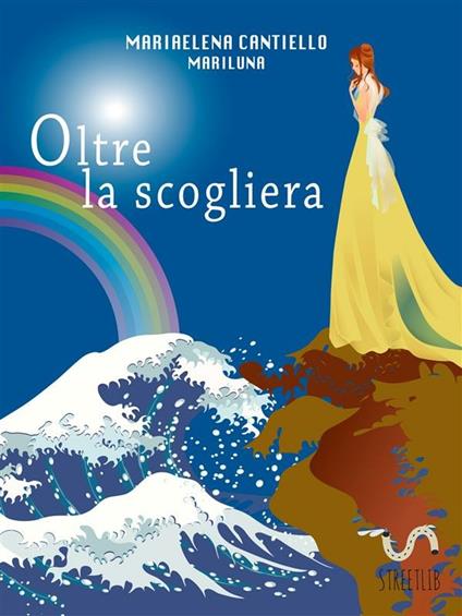 Oltre la scogliera - Mariaelena Cantiello - ebook